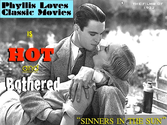 SINNERS IN THE SUN ( PHYLLIS LOVES CLASSIC MOVIES )